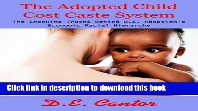 PDF The Adopted Child Cost Caste System (Chosen Children: Adoption Issues in America) Free Books
