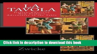 Download La TAVOLA: Adventures and Misadventures of Italian American New Yorker s  Read Online