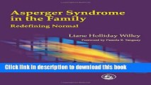 Read Asperger Syndrome in the Family Redefining Normal: Redefining Normal Ebook Free