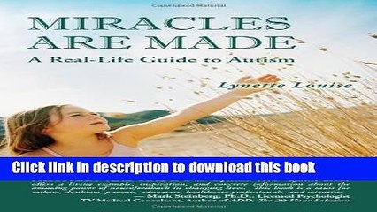 Read MIRACLES ARE MADE: A Real-Life Guide to Autism Ebook Free