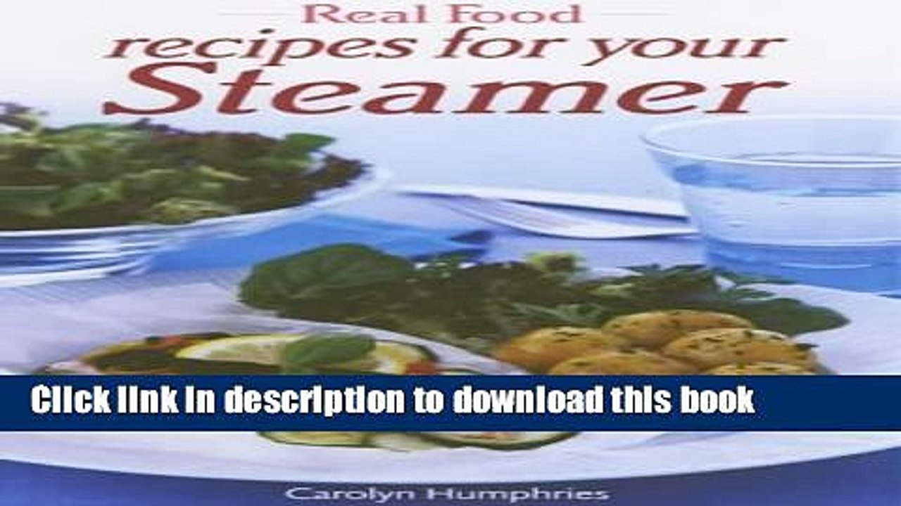 PDF Real Food Recipes for Your Steamer Free Books