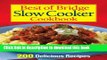 PDF Best of Bridge Slow Cooker Cookbook: 200 Delicious Recipes (The Best of Bridge) Free Books