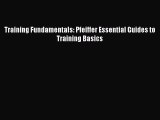 READ book  Training Fundamentals: Pfeiffer Essential Guides to Training Basics  Full Ebook