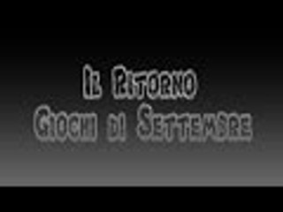 Il ritorno - Giochi di settembre