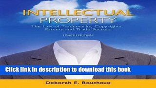 Read Intellectual Property: The Law of Trademarks, Copyrights, Patents, and Trade Secrets  Ebook