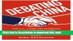 Read Debating China: The U.S.-China Relationship in Ten Conversations  PDF Online