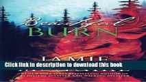 Download Beautiful Burn: A Novel (The Maddox Brothers Book 4)  Read Online