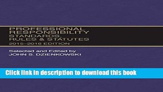 Download Professional Responsibility, Standards, Rules and Statutes, 2015-2016 (Selected