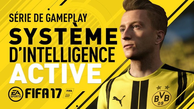 FIFA 17 - Caractéristiques de jeu - Système d'intelligence active - Marco Reus [FR]