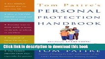 Read Tom Patire s Personal Protection Handbook: Absolutely Everything You Need to Know to Keep