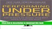 [PDF] Performing Under Pressure: The Science of Doing Your Best When It Matters Most Read Online