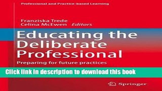 [PDF] Educating the Deliberate Professional: Preparing for future practices (Professional and