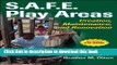 Read S.A.F.E. Play Areas: Creation, Maintenance, and Renovation  PDF Free