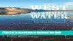 Read The West without Water: What Past Floods, Droughts, and Other Climatic Clues Tell Us about