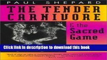 [PDF] The Tender Carnivore and the Sacred Game [Read] Full Ebook