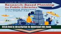 [PDF] Research-Based Planning for Public Libraries: Increasing Relevance in the Digital Age [Read]