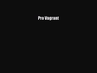 Free Full [PDF] Downlaod  Pro Vagrant  Full E-Book