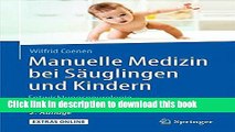Download Manuelle Medizin bei SÃ¤uglingen und Kindern: Entwicklungsneurologie - Klinik -