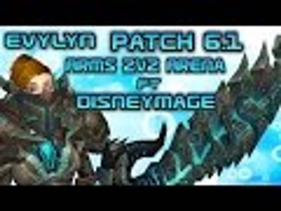 Evylyn - 6.1 level 100 Arms Warrior 2v2 Arena Ft Disneymage wow wod warrior mage pvp