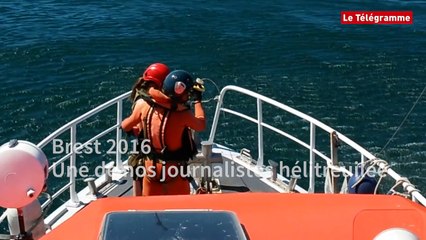 Brest 2016. Une de nos journalistes hélitreuillée
