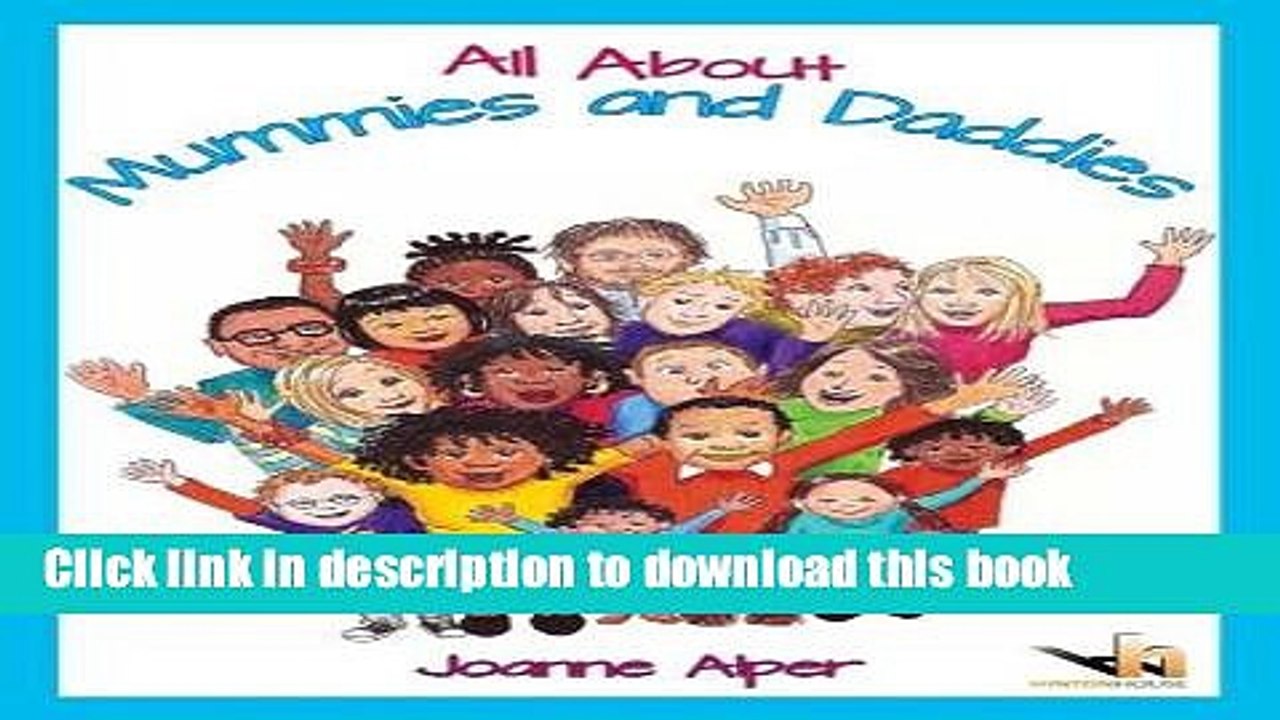 Download All About Mummies and Daddies: A Workbook for Younger Children Moving to New Familes Free