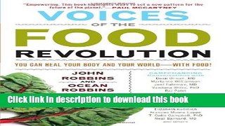 Read Voices of the Food Revolution: You Can Heal Your Body and Your World with Food! Ebook Free