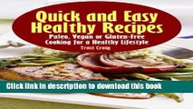 Read Quick and Easy Healthy Recipes: Paleo, Vegan and Gluten-Free Cooking for a Healthy Lifestyle