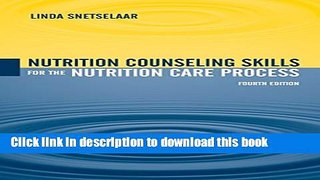 Download Nutrition Counseling Skills For The Nutrition Care Process PDF Online