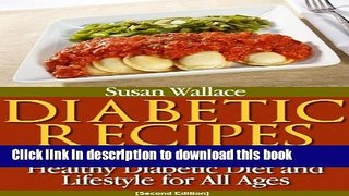 Read Diabetic Recipes [Second Edition]: Diabetic Meal Plans for a Healthy Diabetic Diet and