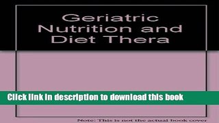 Read Geriatric Nutrition and Diet Therapy PDF Free