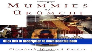 Read The Mummies of Urumchi  Ebook Free