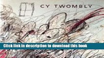 Read Cy Twombly: A Retrospective  Ebook Free