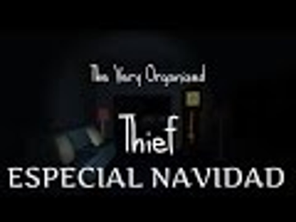 The Very Organized Thief  ESPECIAL NAVIDAD