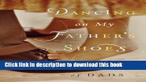 Download Dancing on My Father s Shoes: A Celebration of Dads  Ebook Free