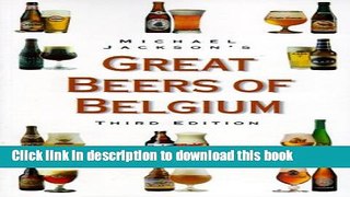 Read Michael Jackson s Great Beers of Belgium  Ebook Free