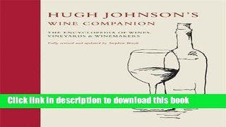 Read Hugh Johnson s Wine Companion: The Encyclopedia of Wines, Vineyards and Winemakers  Ebook