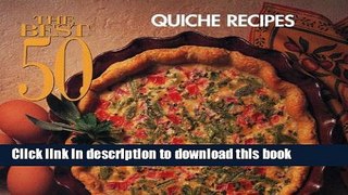 Read The Best 50 Quiche Recipes  PDF Online