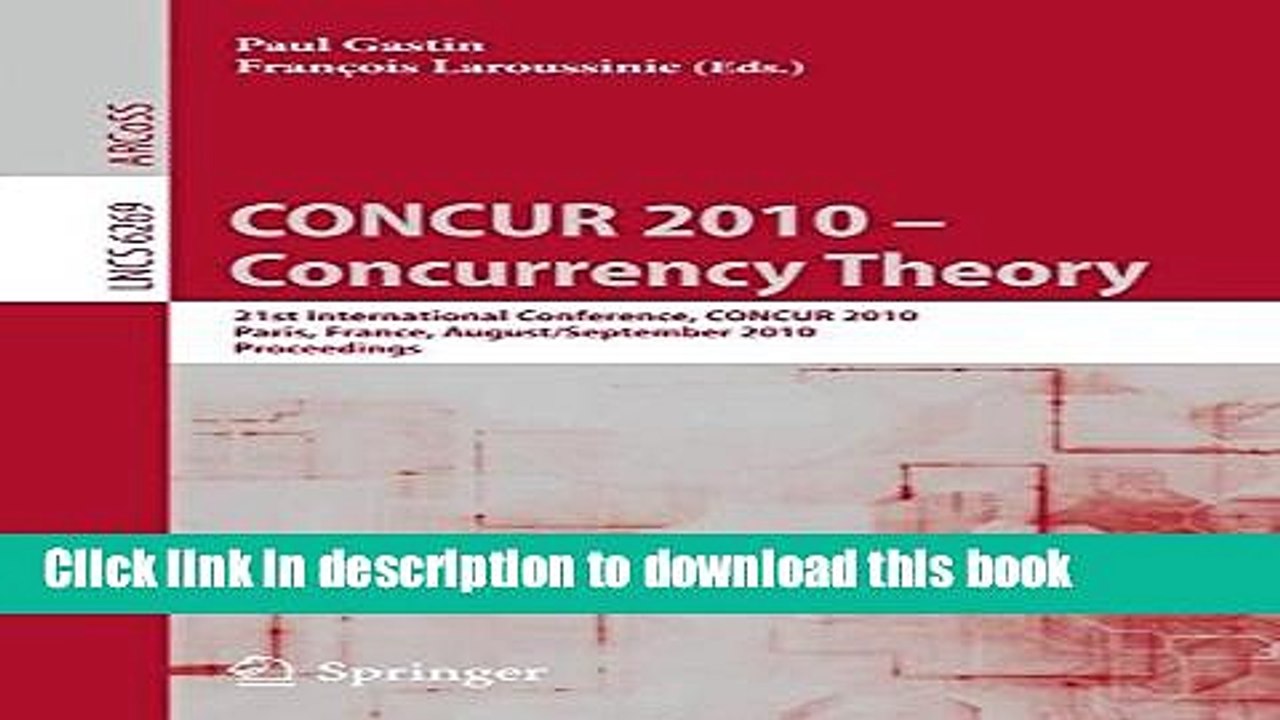 Read CONCUR 2010 - Concurrency Theory: 21th International Conference, CONCUR 2010, Paris, France,