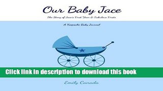 Read Our Baby Jace, The Story of Jace s First Year and Fabulous Firsts: A Keepsake Baby Journal