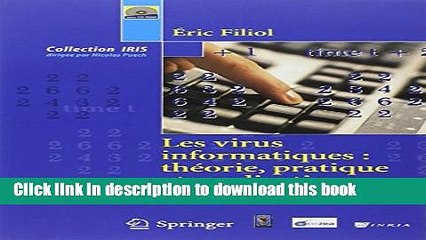 Read Les virus informatiques: thÃ©orie, pratique et applications (Collection IRIS) (French