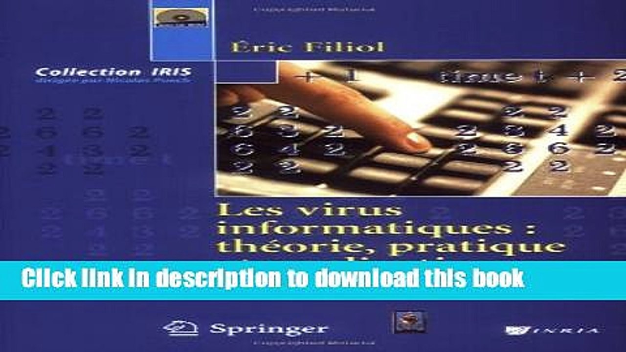 Read Les virus informatiques: thÃ©orie, pratique et applications (Collection IRIS) (French
