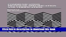 Read Communication Protocol Specification and Verification (The Springer International Series in