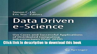 Read Data Driven e-Science: Use Cases and Successful Applications of Distributed Computing
