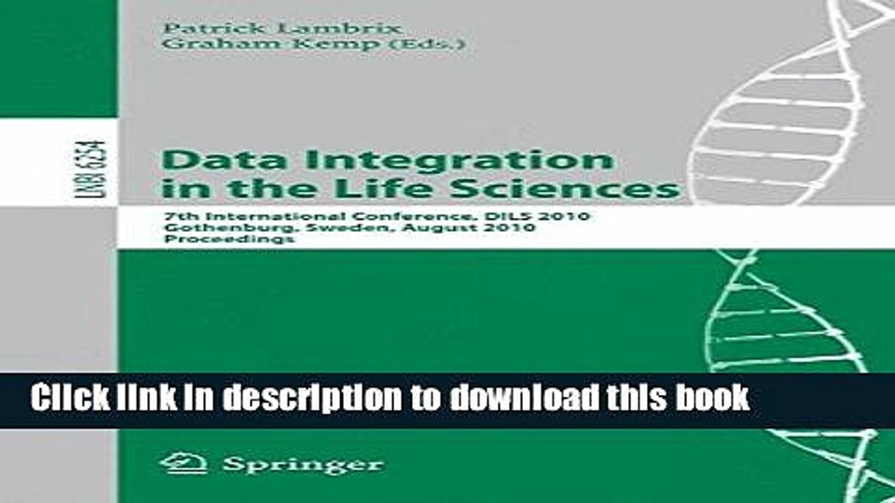 Read Data Integration in the Life Sciences: 7th International Conference, DILS 2010, Gothenburg,