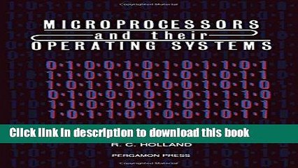 Read Microprocessors   their Operating Systems: A Comprehensive Guide to 8, 16   32 Bit Hardware,