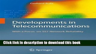 Read Developments in Telecommunications: With a Focus on SS7 Network Reliability  Ebook Free