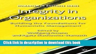 Read Integrity in Organizations: Building the Foundations for Humanistic Management  Ebook Free
