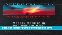 Read Appropriately Subversive: Modern Mothers in Traditional Religions Ebook Free