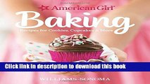 Download American Girl Baking: Recipes for Cookies, Cupcakes   More  PDF Online
