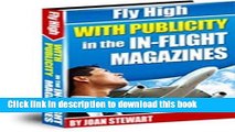 Read Fly High with Publicity in the In-flight Magazines  Ebook Free